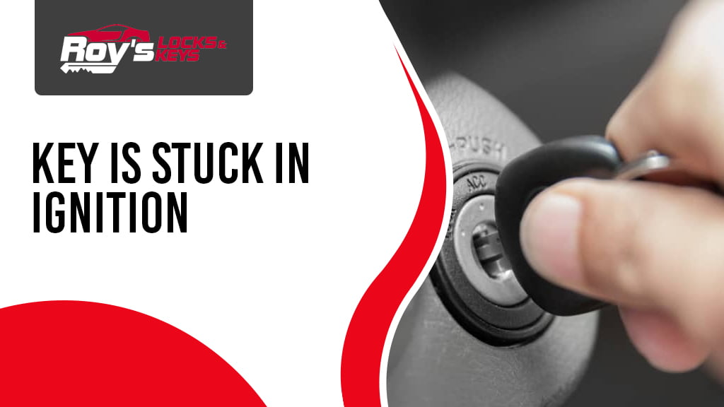 Key Is Stuck In Ignition